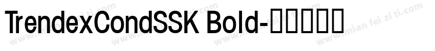 TrendexCondSSK Bold字体转换